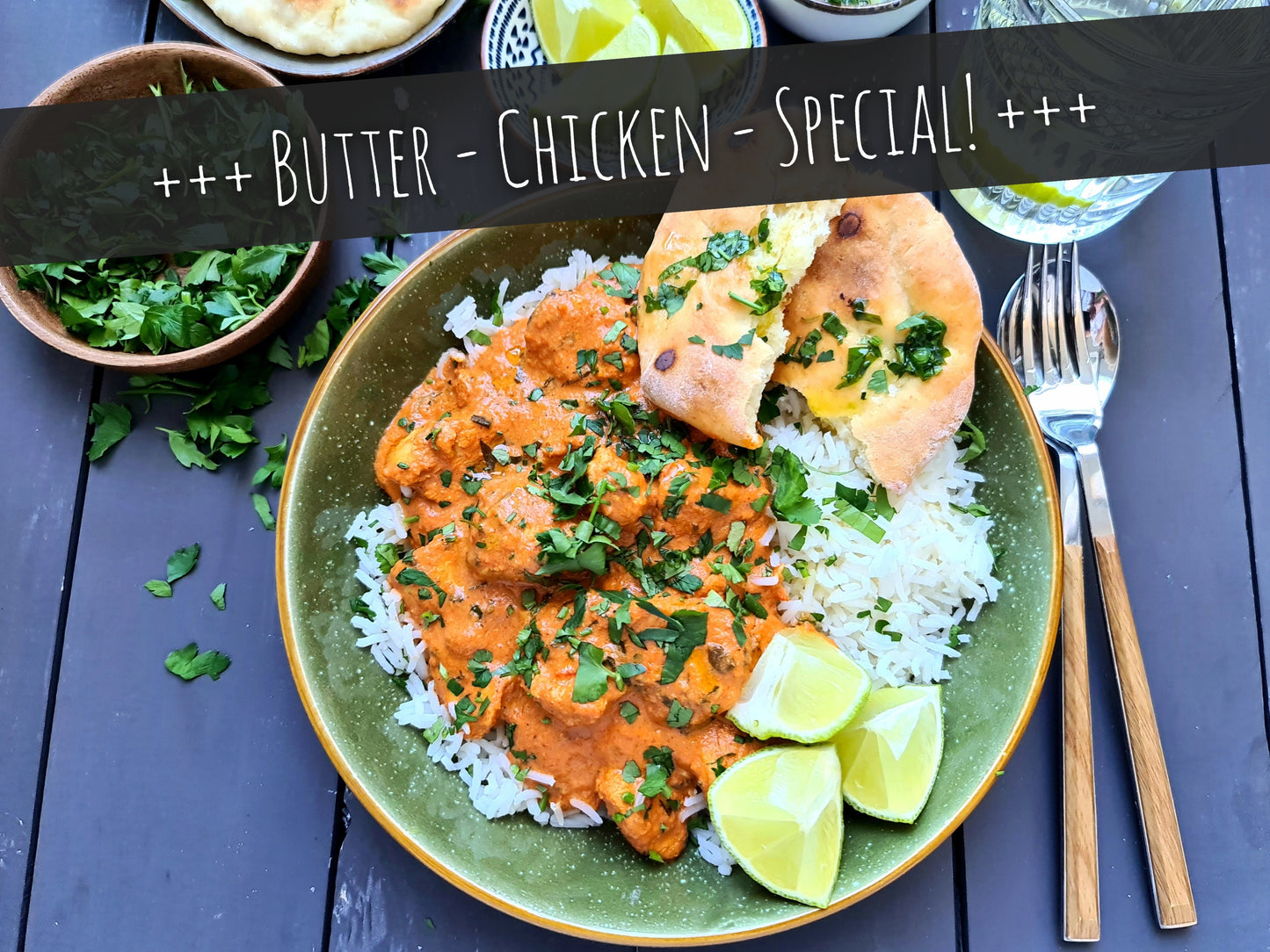 INDISCHES BUTTER-CHICKEN (MURGH MAKHANI) MIT BASMATIREIS, FRISCHEM NAAN-BROT & KRÄUTER-KNOBLAUCH-ÖL